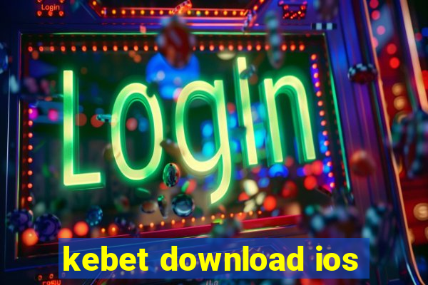 kebet download ios